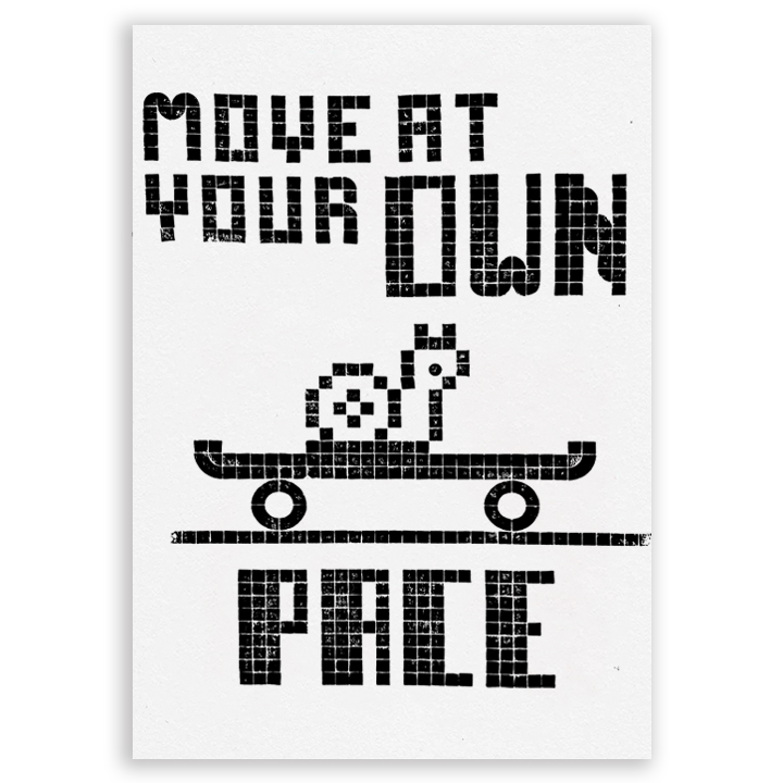Move At Your Own Pace
