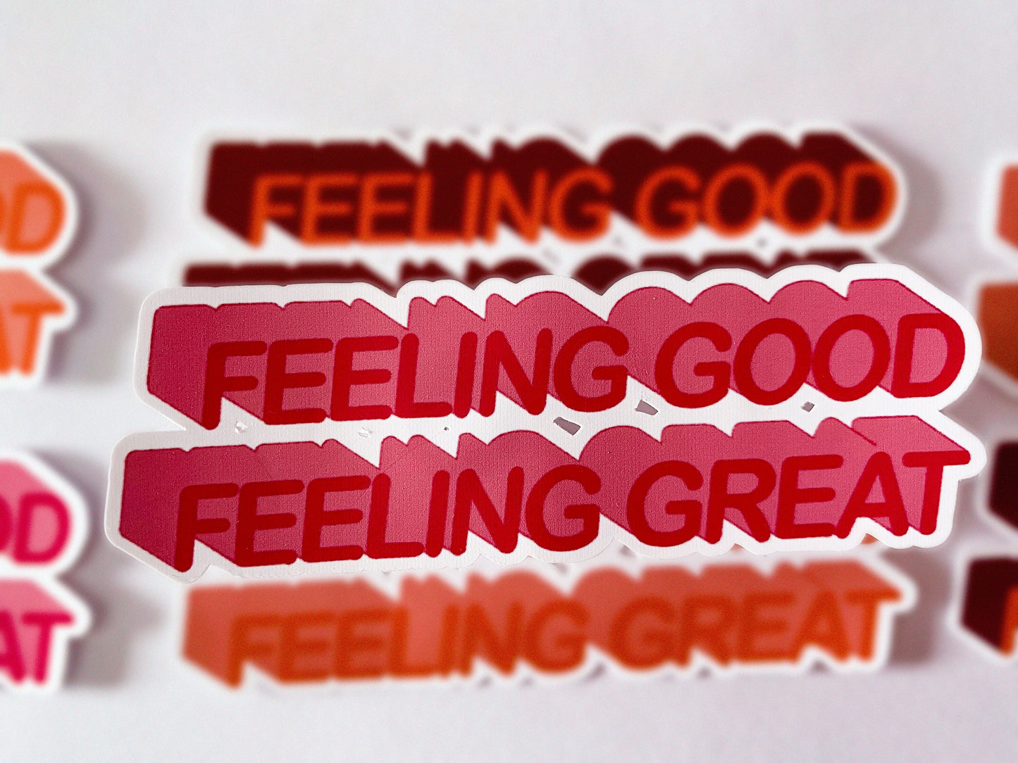 Feeling Good, Feeling Great Decal Sticker