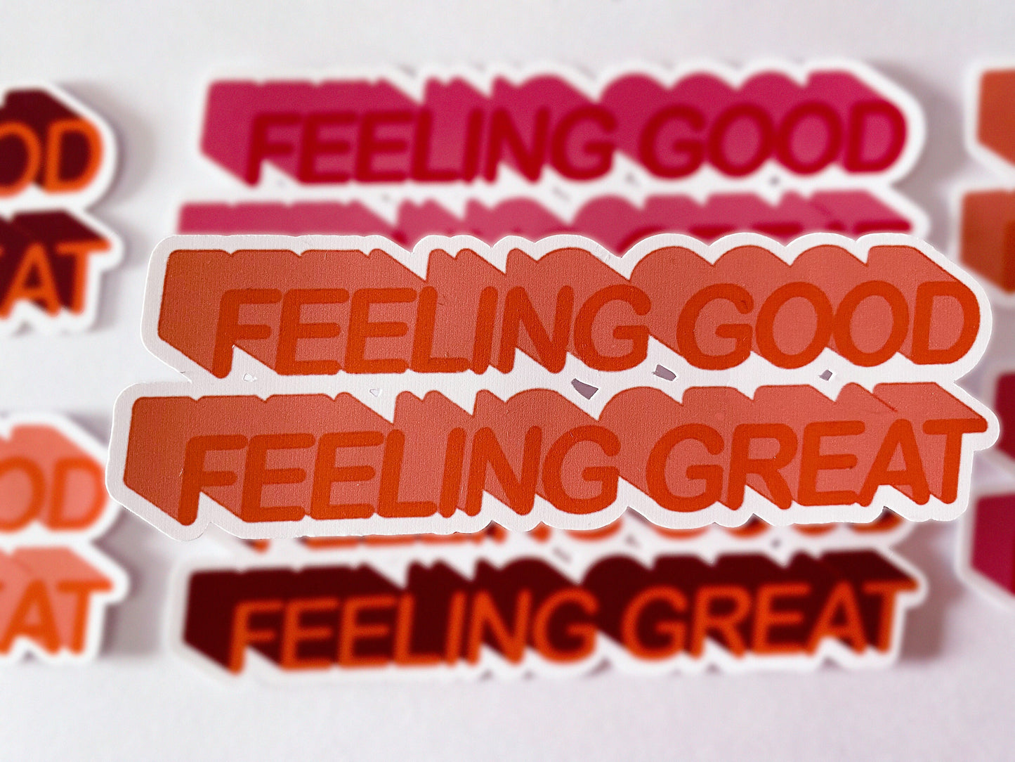 Feeling Good, Feeling Great Decal Sticker