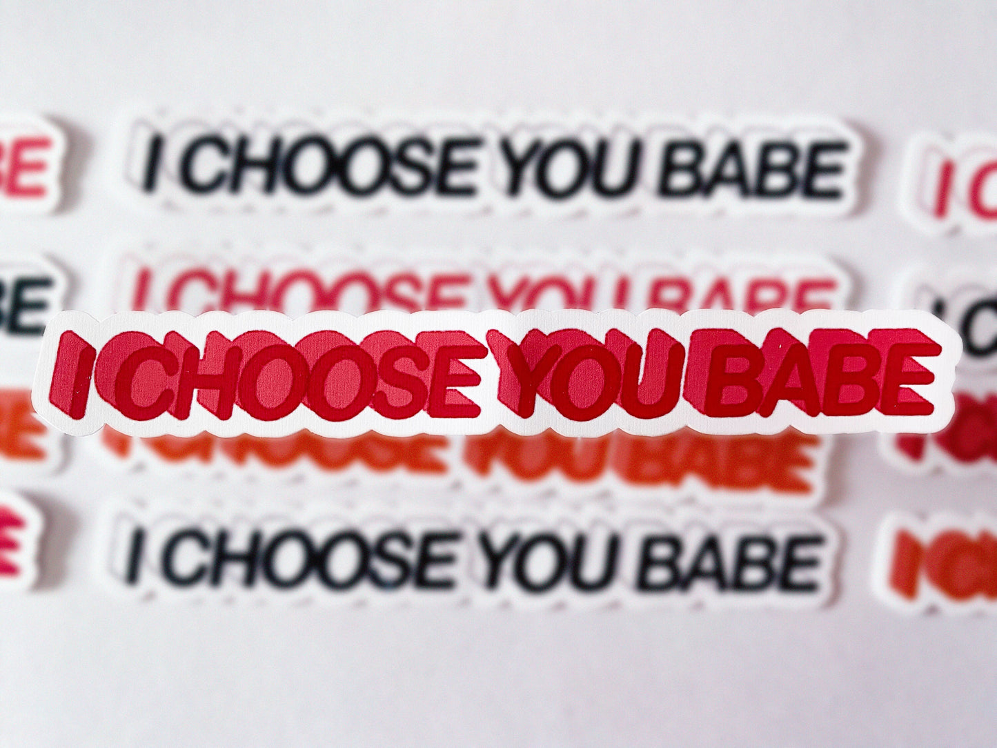 I Choose You Babe Die Cut Sticker