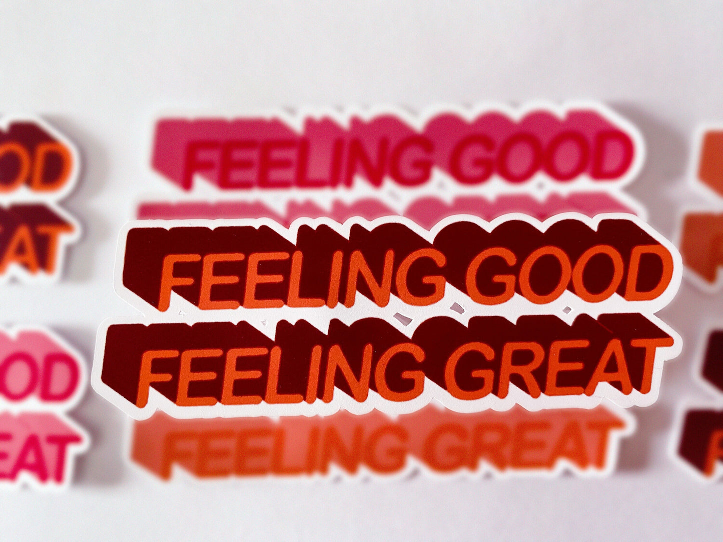 Feeling Good, Feeling Great Decal Sticker