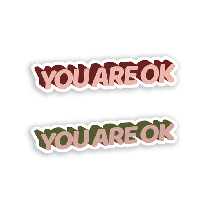 Your Are OK Die Cut Sticker